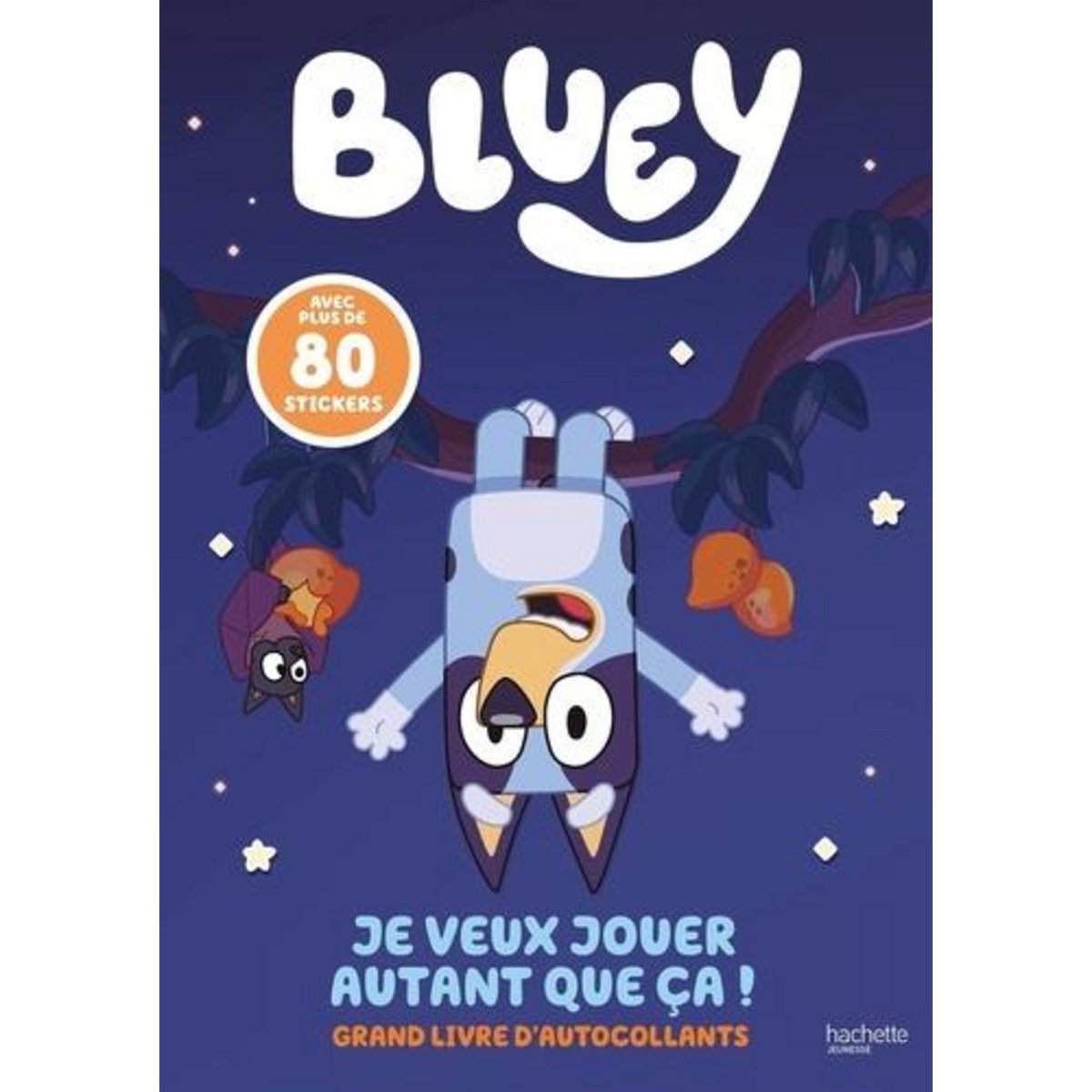 JE VEUX JOUER AUTANT QUE CA ! GRAND LIVRE D'AUTOCOLLANTS, Ludo Studio Pty