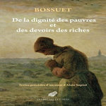 DE LA DIGNITE DES PAUVRES ET DES DEVOIRS DES RICHES, Bossuet Jacques-Bénigne