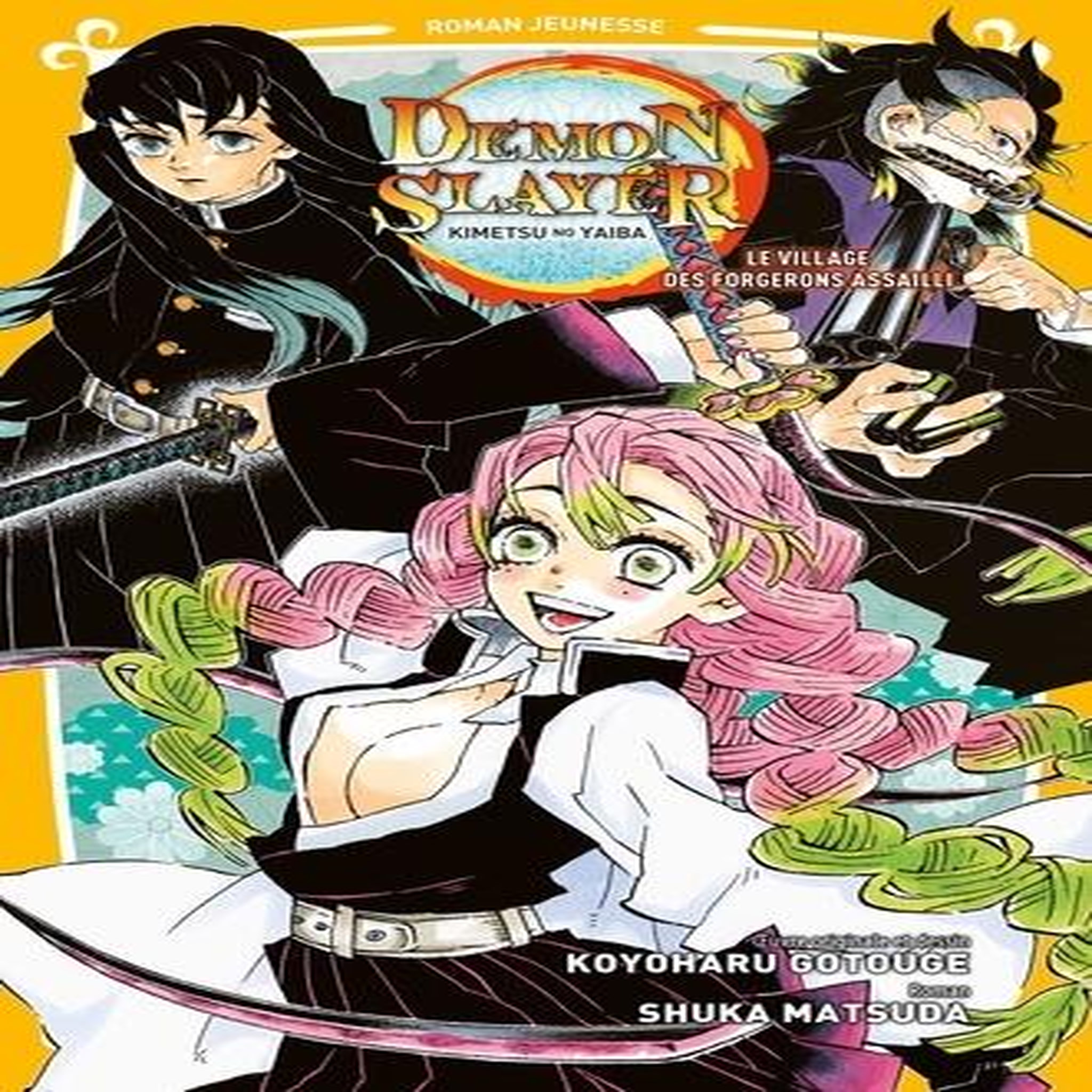DEMON SLAYER ROMAN TOME 5 : LE VILLAGE DES FORGERONS ASSAILLI, Gotouge Koyoharu