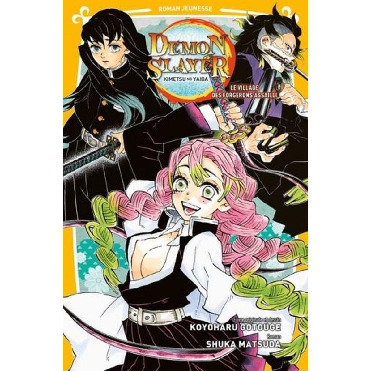 DEMON SLAYER ROMAN TOME 5 : LE VILLAGE DES FORGERONS ASSAILLI, Gotouge Koyoharu