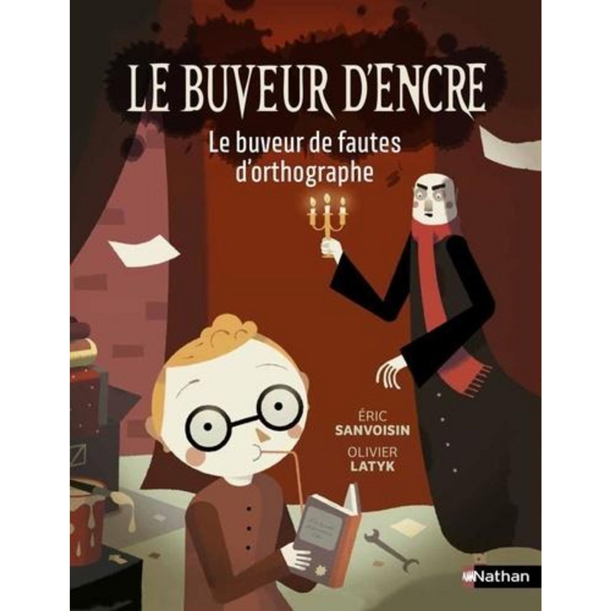 LE BUVEUR D'ENCRE : LE BUVEUR DE FAUTES D'ORTHOGRAPHE, Sanvoisin Eric