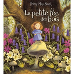 LA PETITE FEE DES BOIS, Smith Briony May