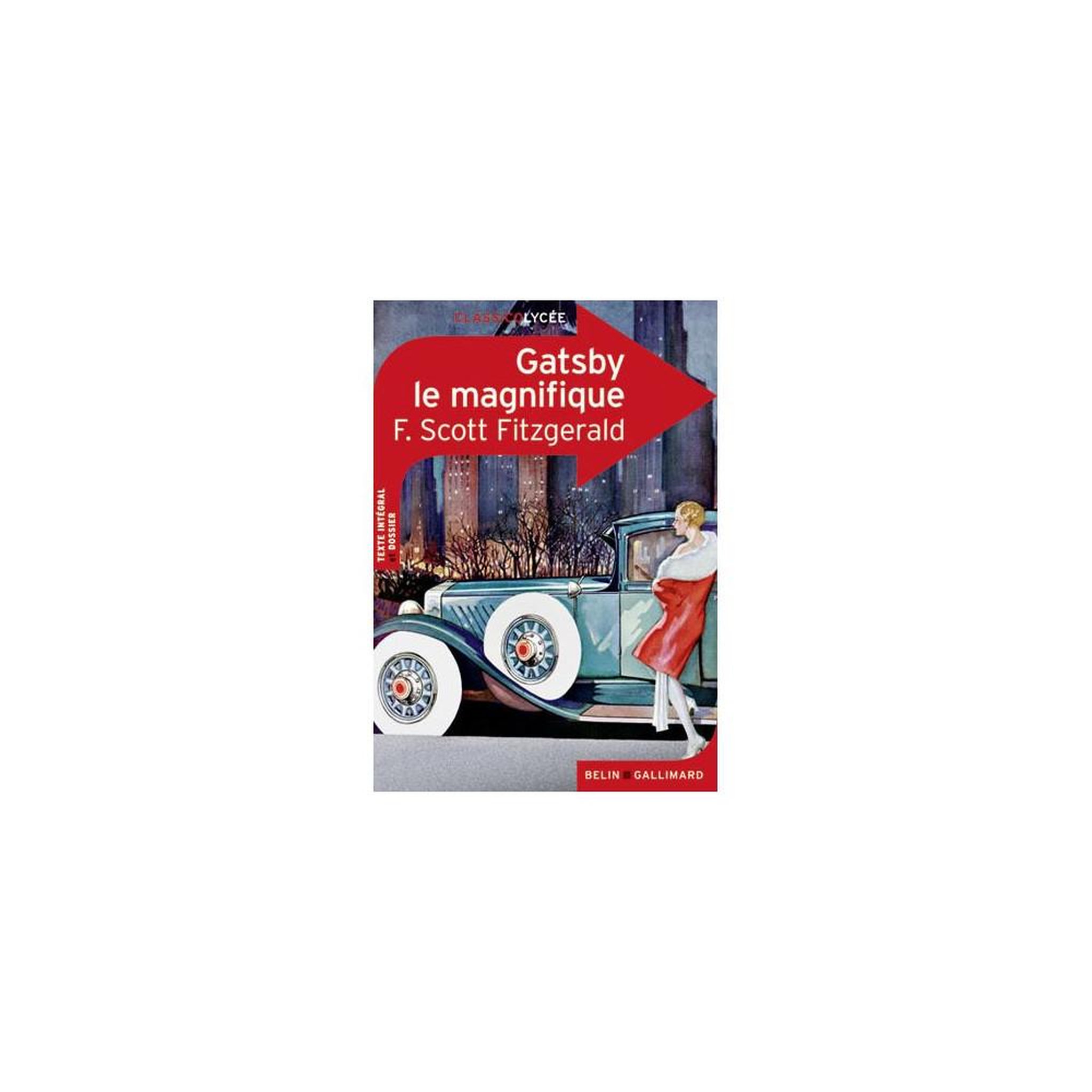 Gatsby le magnifique (the great gatsby) - f. Scott fitzgerald - édition éducative en français, livre broché avec dossier pédagogique, notes et 8 fiches thèmes pour le bac