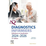 DIAGNOSTICS INFIRMIERS. DEFINITIONS ET CLASSIFICATION. EDITION 2024-2026, 13E EDITION, Nanda International