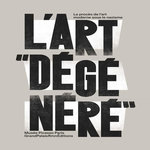 ART DEGENERE . LE PROCES DE L'ART MODERNE, RMN