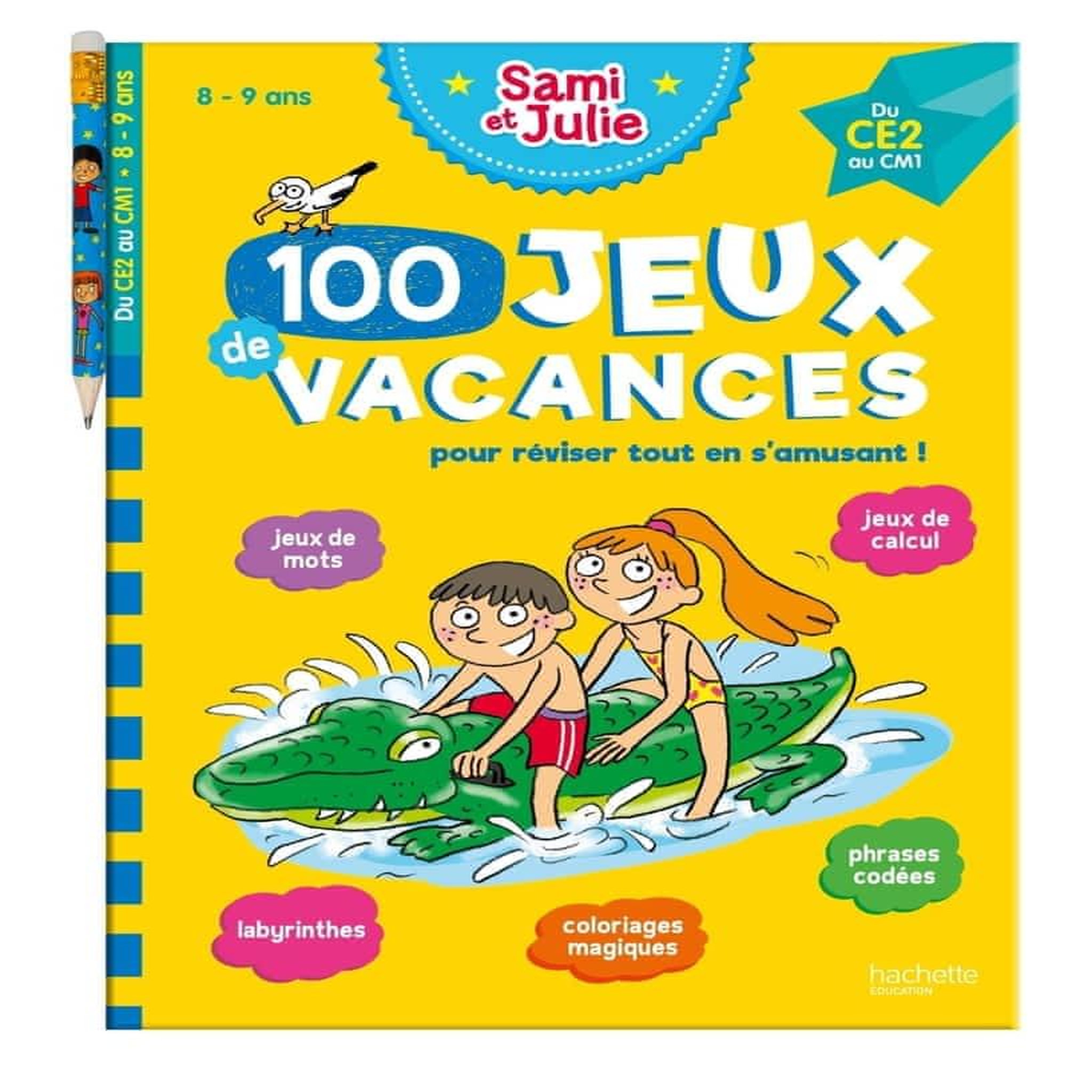 100 JEUX DE VACANCES SAMI ET JULIE DU CE2 AU CM1. POUR REVISER TOUT EN S'AMUSANT ! AVEC 1 CRAYON, Lebrun Sandra
