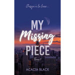 MY MISSING PIECE TOME 1 , Black Acacia