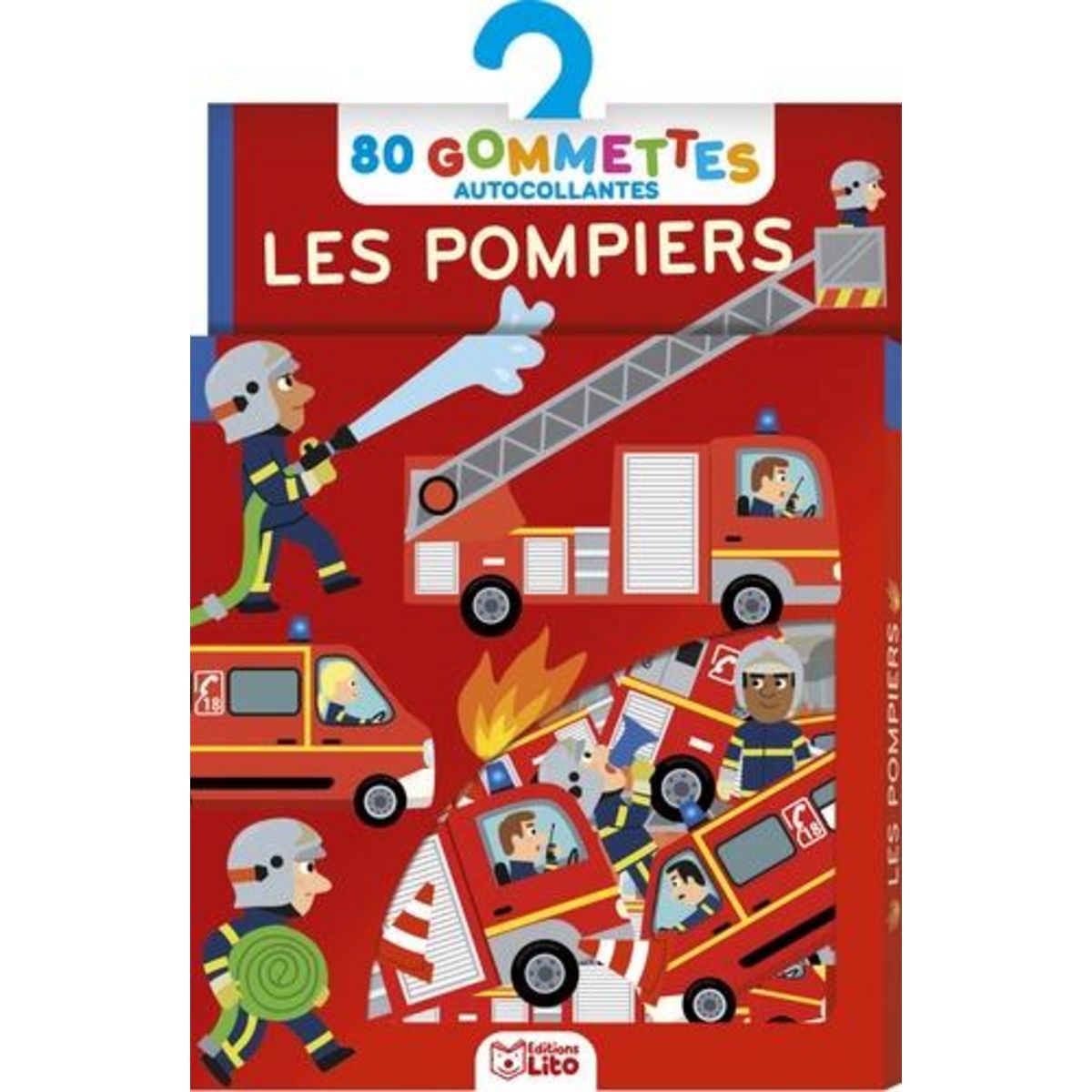 LES POMPIERS. 80 GOMMETTES AUTOCOLLANTES, Deheeger Jean-Sébastien