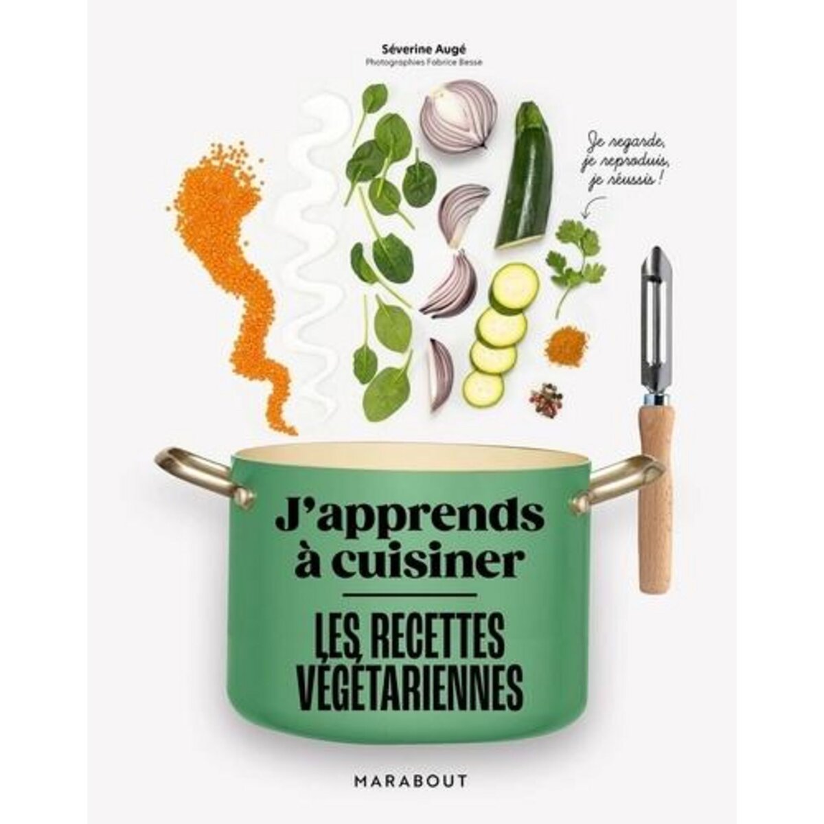 J'APPRENDS A CUISINER LES RECETTES VEGETARIENNES, Augé Séverine