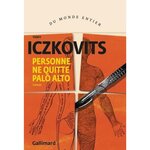PERSONNE NE QUITTE PALO ALTO, Iczkovits Yaniv