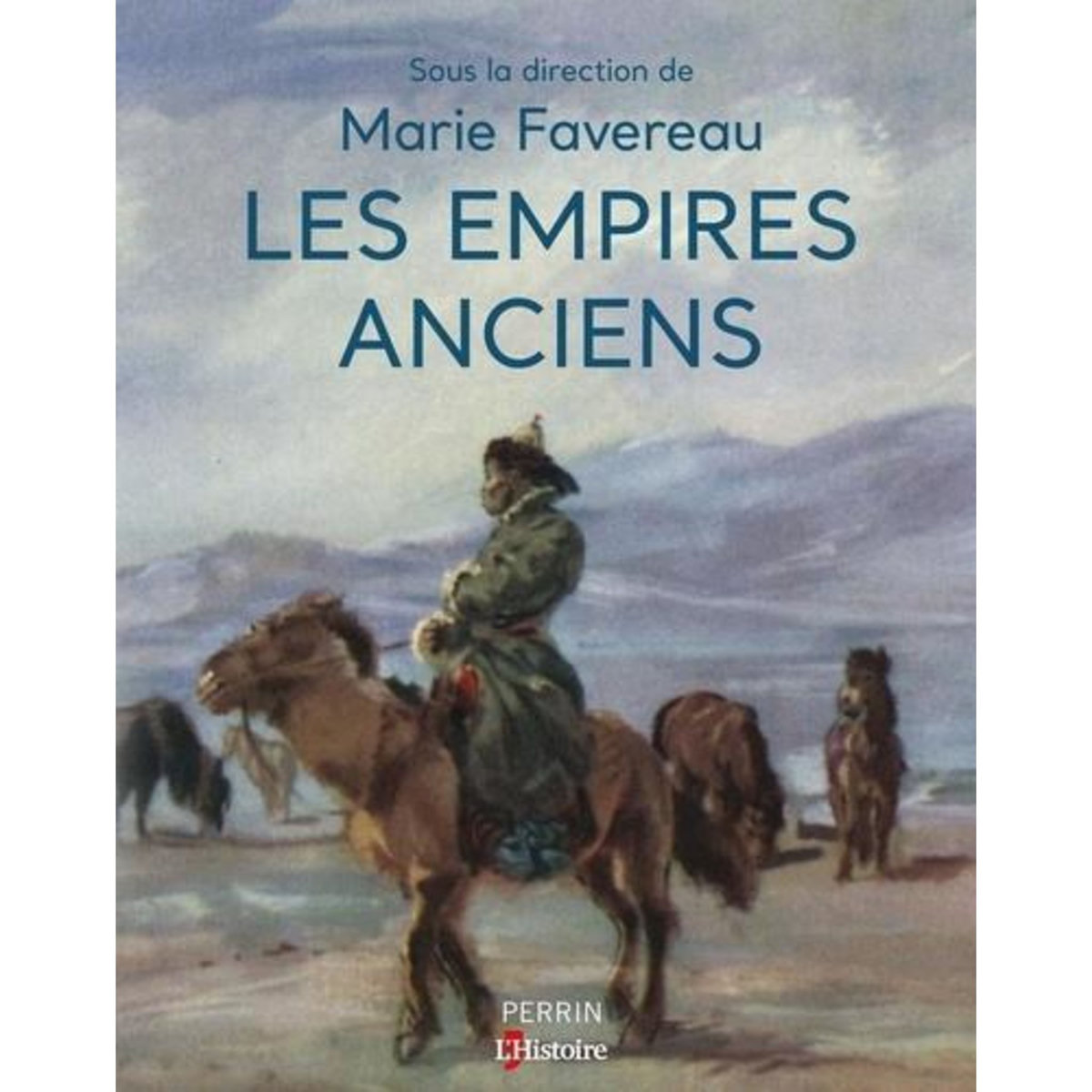 LES EMPIRES ANCIENS, Favereau Marie