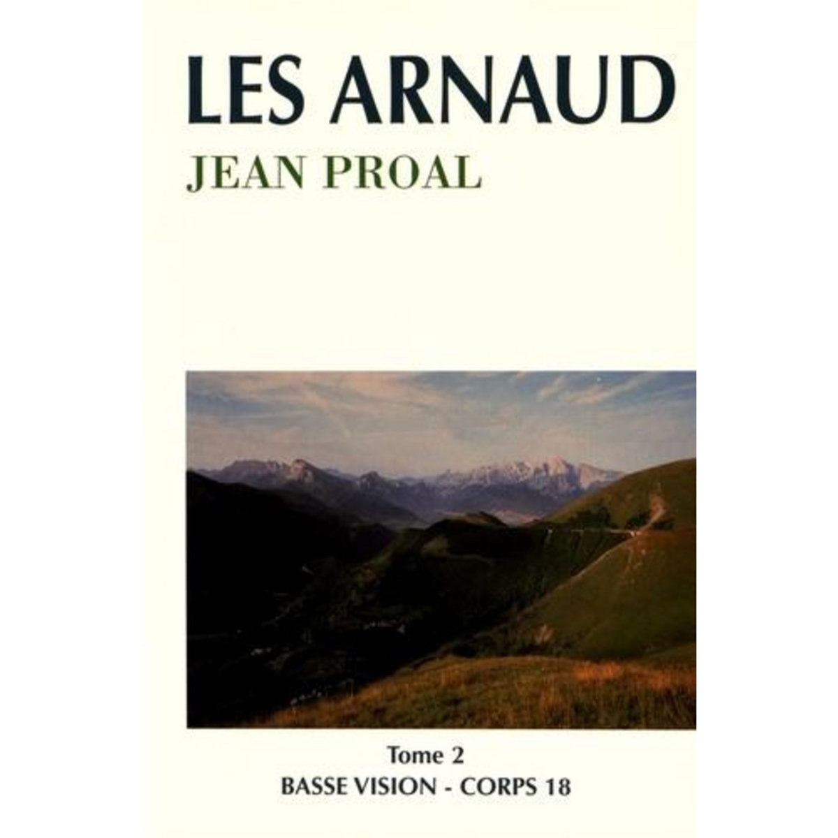LES ARNAUD. TOME 2 [EDITION EN GROS CARACTERES], Proal Jean