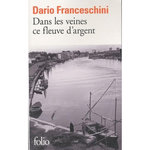 DANS LES VEINES CE FLEUVE D'ARGENT, Franceschini Dario