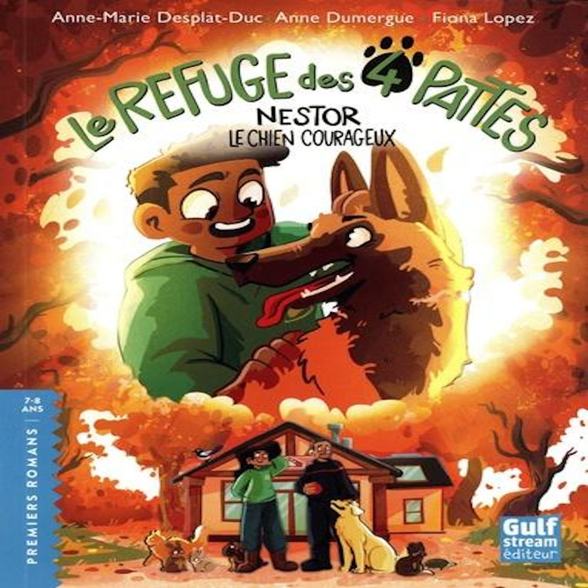 LE REFUGE DES 4 PATTES. NESTOR, LE CHIEN COURAGEUX, Dumergue Anne