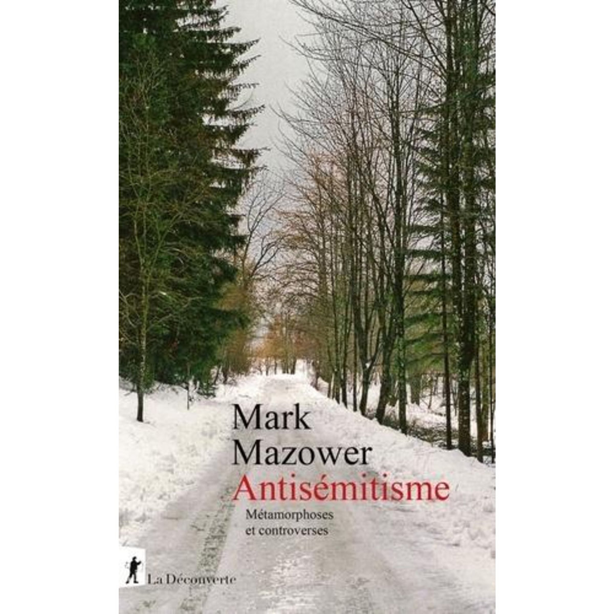 ANTISEMITISME. METAMORPHOSES ET CONTROVERSES, Mazower Mark