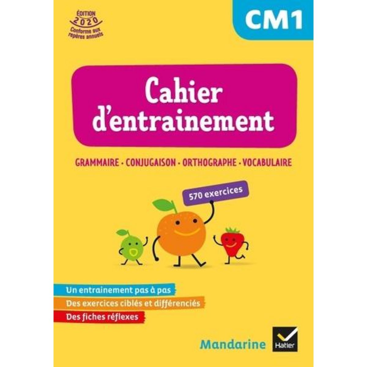 FRANCAIS CAHIER D'ENTRAINEMENT CM1. GRAMMAIRE, CONJUGAISON, ORTHOGRAPHIE, VOCABULAIRE, EDITION 2020, Lagache Françoise