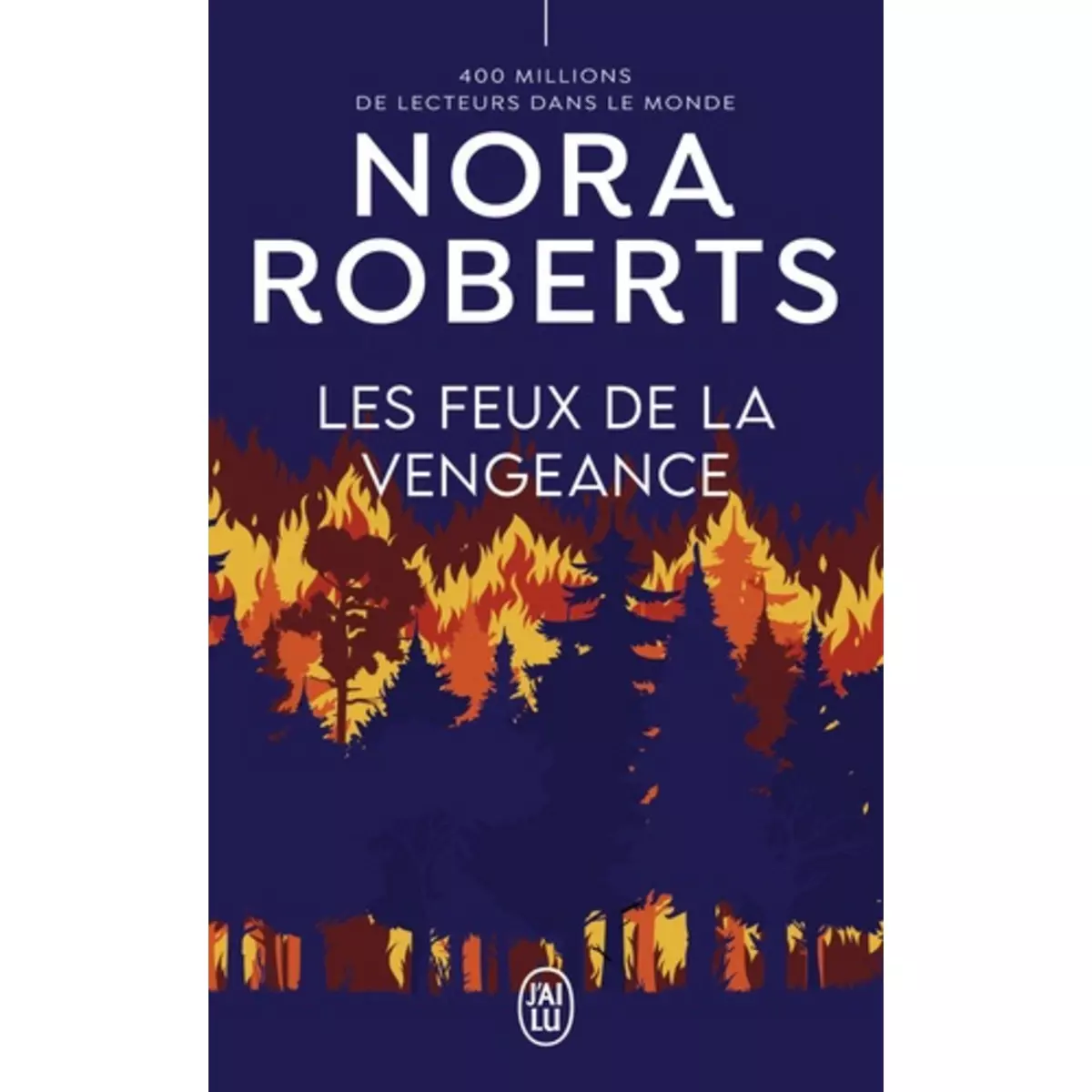  LES FEUX DE LA VENGEANCE, Roberts Nora