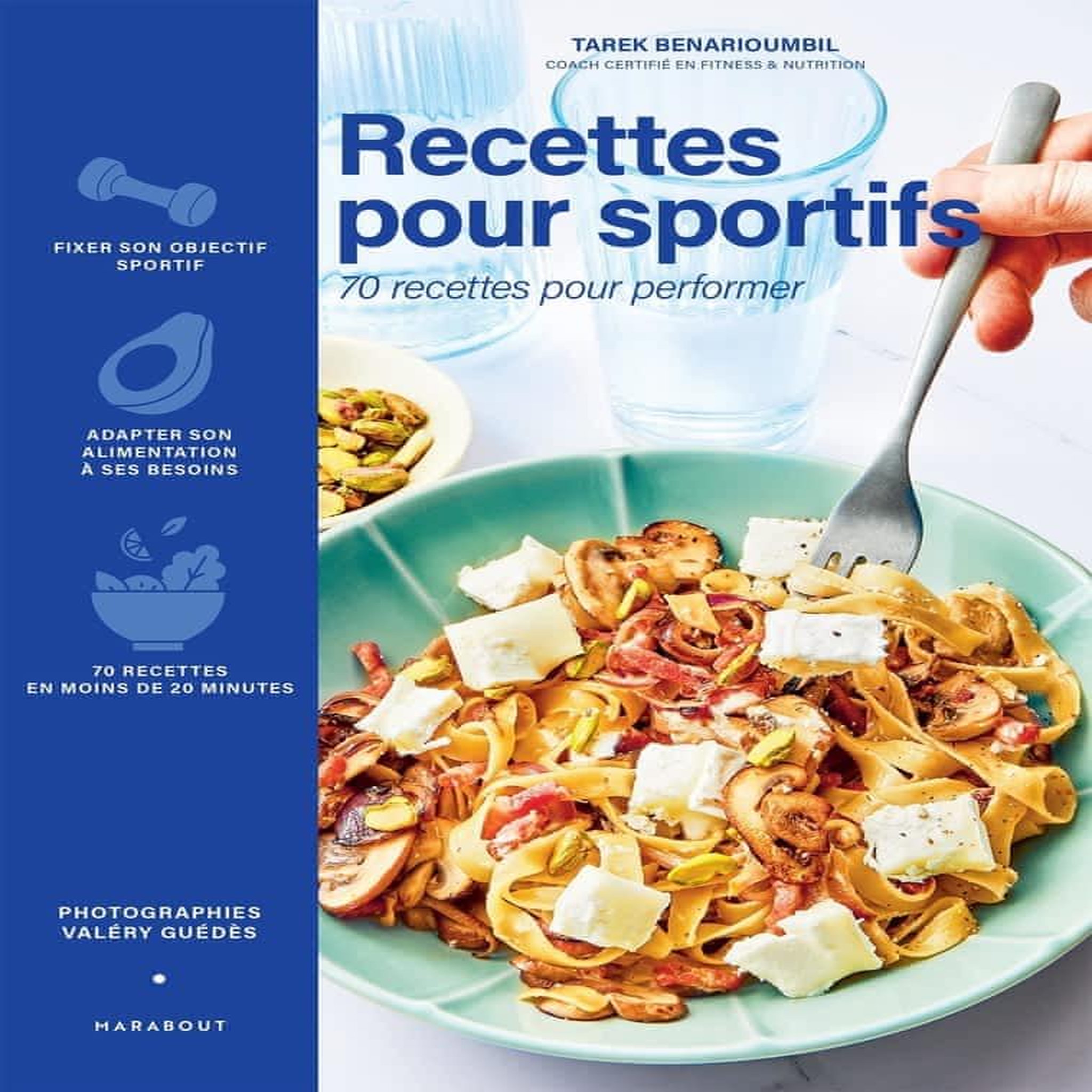 RECETTES POUR SPORTIFS. 70 RECETTES POUR PERFORMER, Benarioumbil Tarek