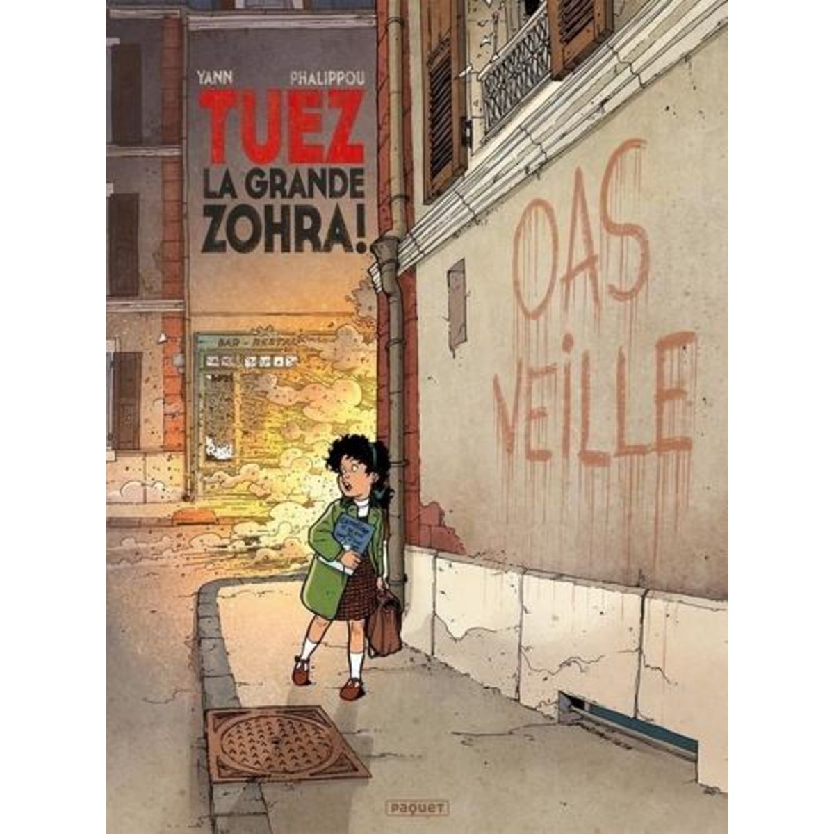 TUEZ LA GRANDE ZOHRA ! TOME 1 , Yann