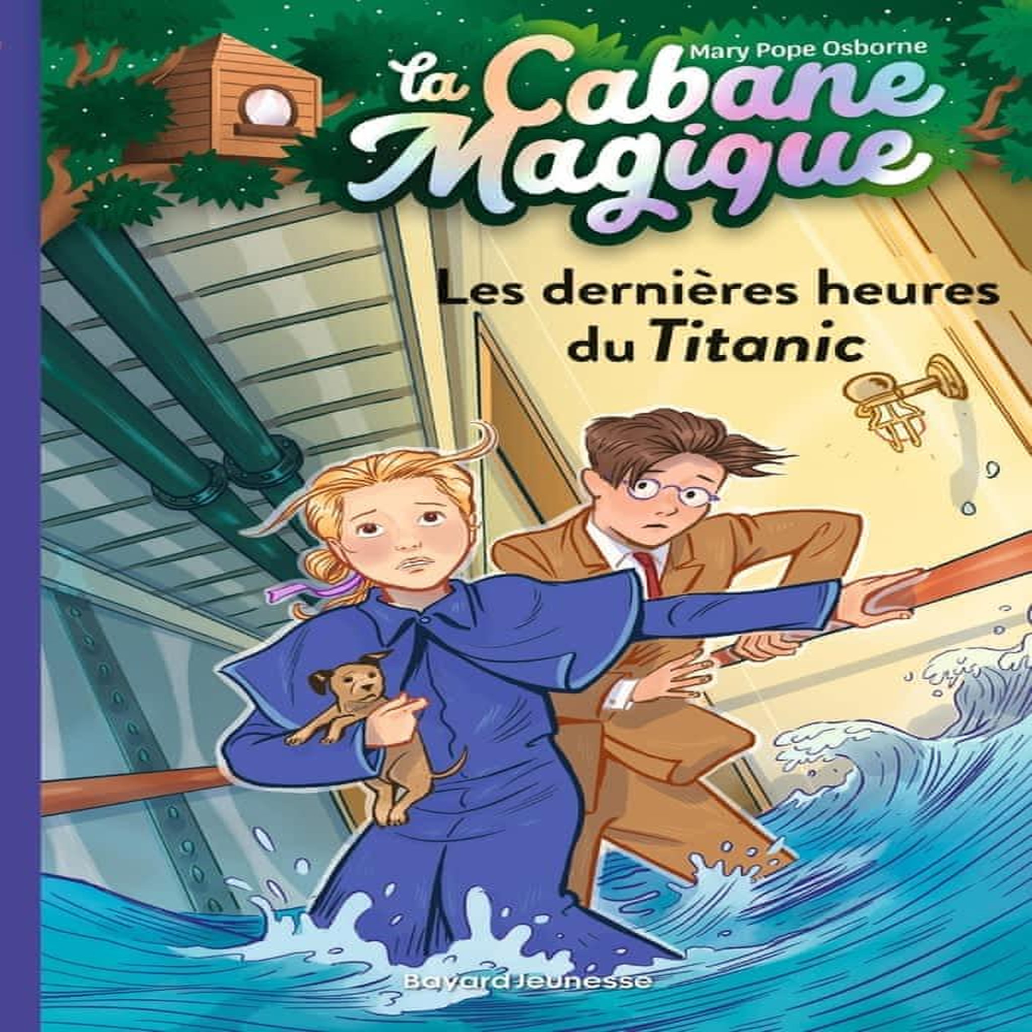 LA CABANE MAGIQUE TOME 16 : LES DERNIERES HEURES DU TITANIC, Osborne Mary Pope