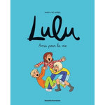 LULU TOME 3 : AMIS POUR LA VIE, Morel Marylise