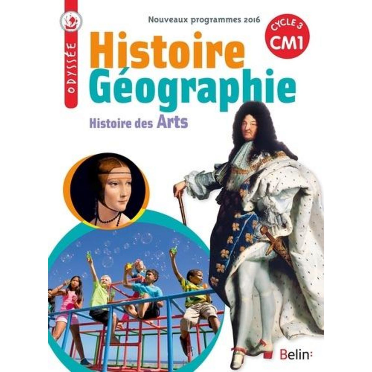 HISTOIRE GEOGRAPHIE HISTOIRE DES ARTS, CM1 CYCLE 3. EDITION 2016, Chapier-Legal Geneviève