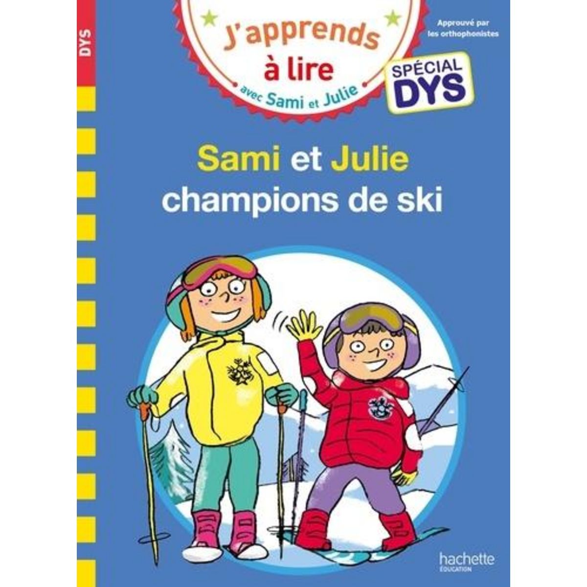 J'APPRENDS A LIRE AVEC SAMI ET JULIE : SAMI ET JULIE CHAMPIONS DE SKI [ADAPTE AUX DYS], Massonaud Emmanuelle