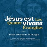 JESUS EST VIVANT. LES QUATRE EVANGILES, Griolet Pierre
