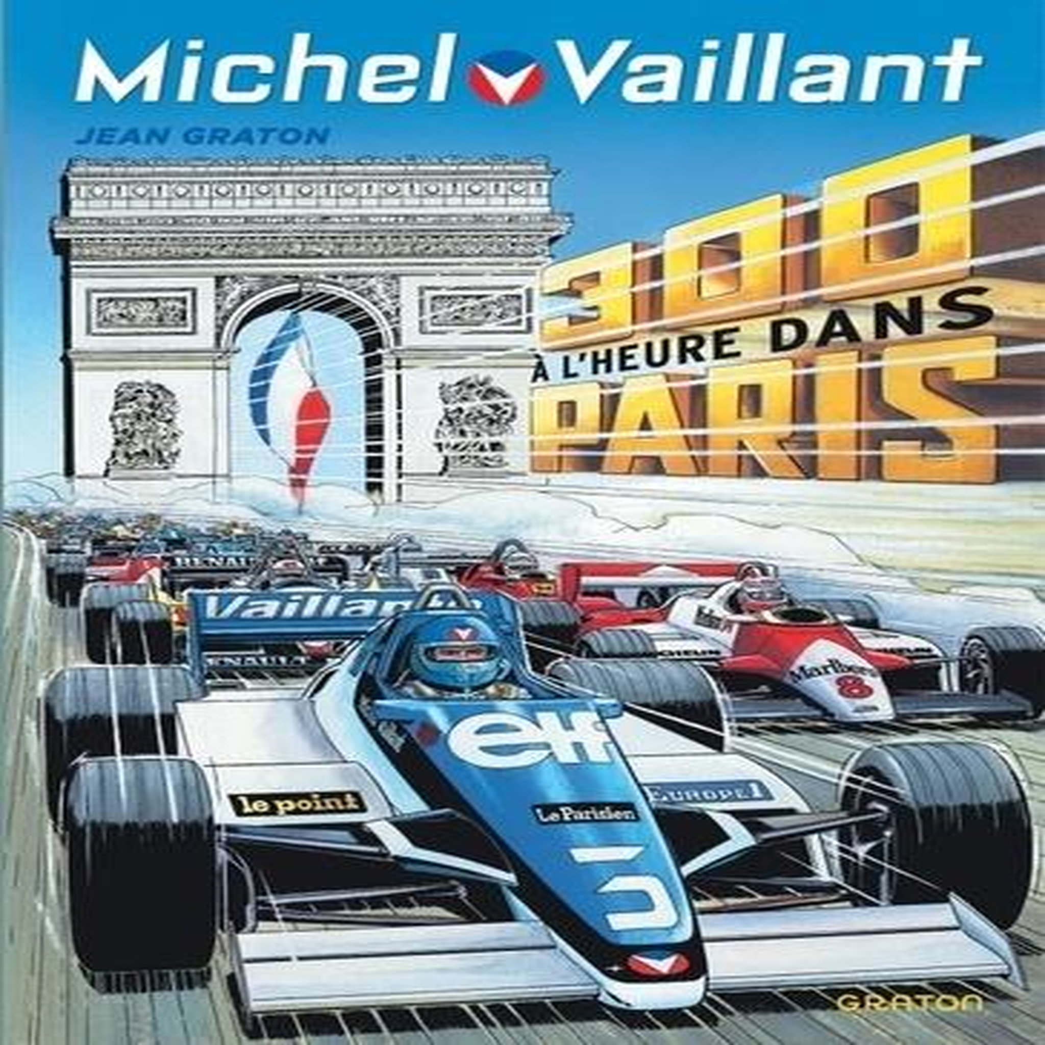 MICHEL VAILLANT TOME 42 : 300 A L'HEURE DANS PARIS, Graton Jean