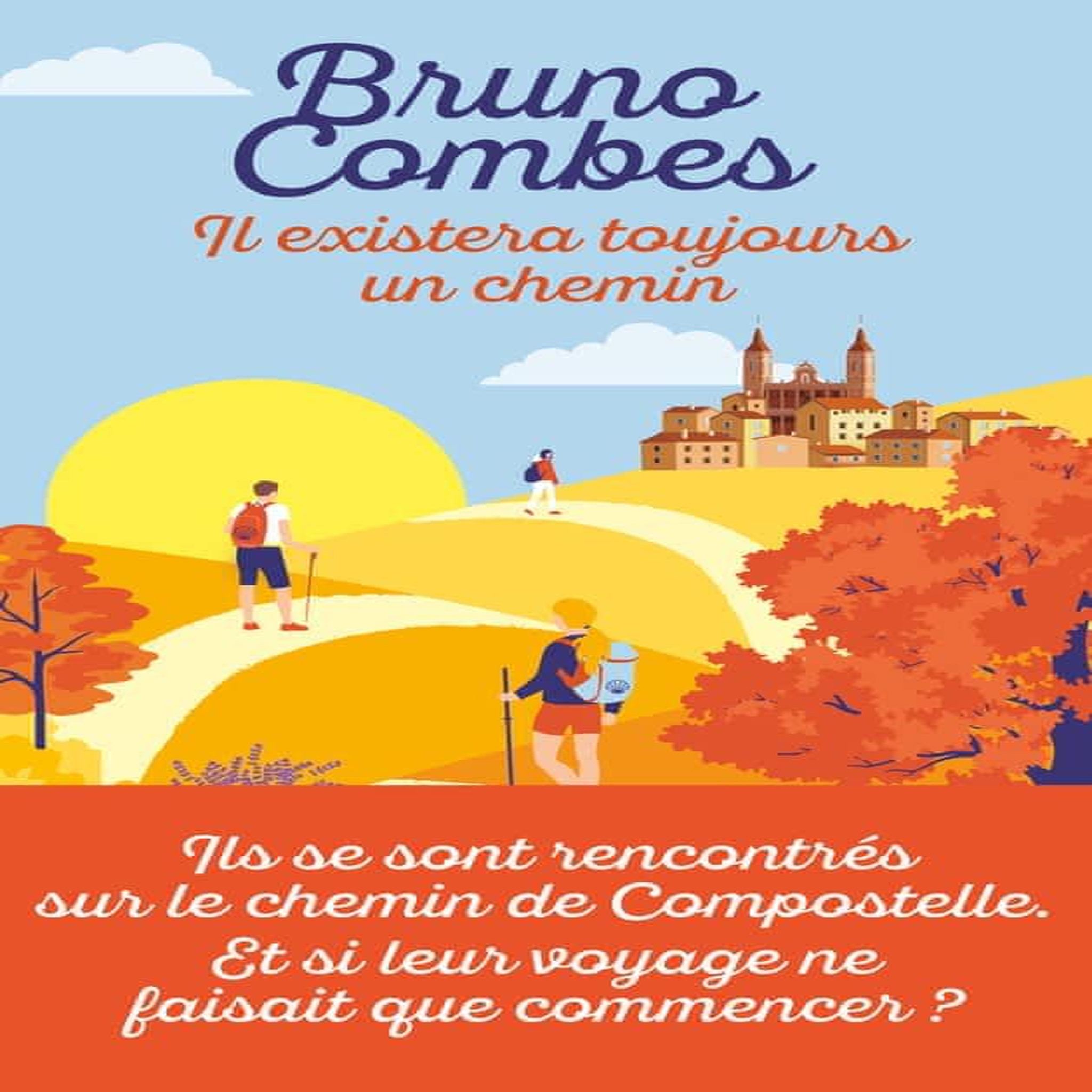 IL EXISTERA TOUJOURS UN CHEMIN, Combes Bruno