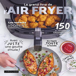 LE GRAND LIVRE DE L'AIR FRYER, Bernardi Amandine