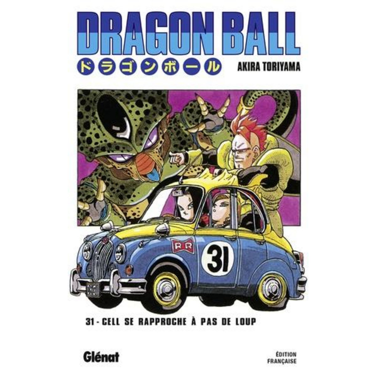 DRAGON BALL TOME 31 : CELL SE RAPPROCHE A PAS DE LOUP, Toriyama Akira