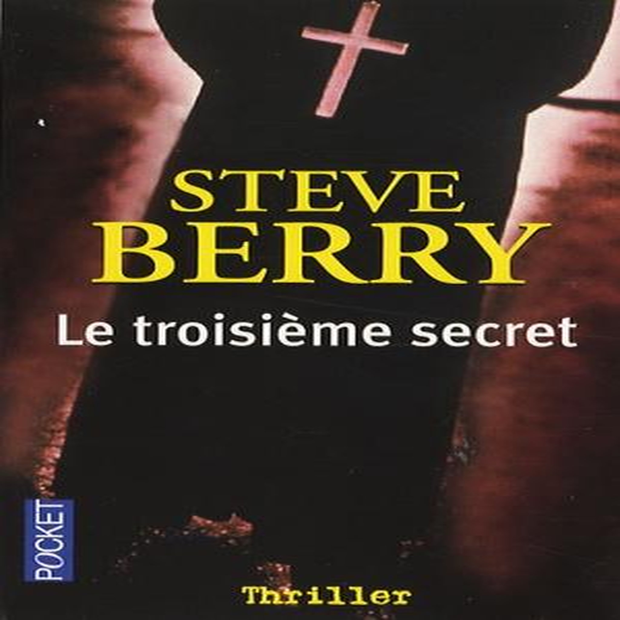 LE TROISIEME SECRET, Berry Steve