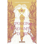 UN POISON NOMME DESIR, Underwood Sarah