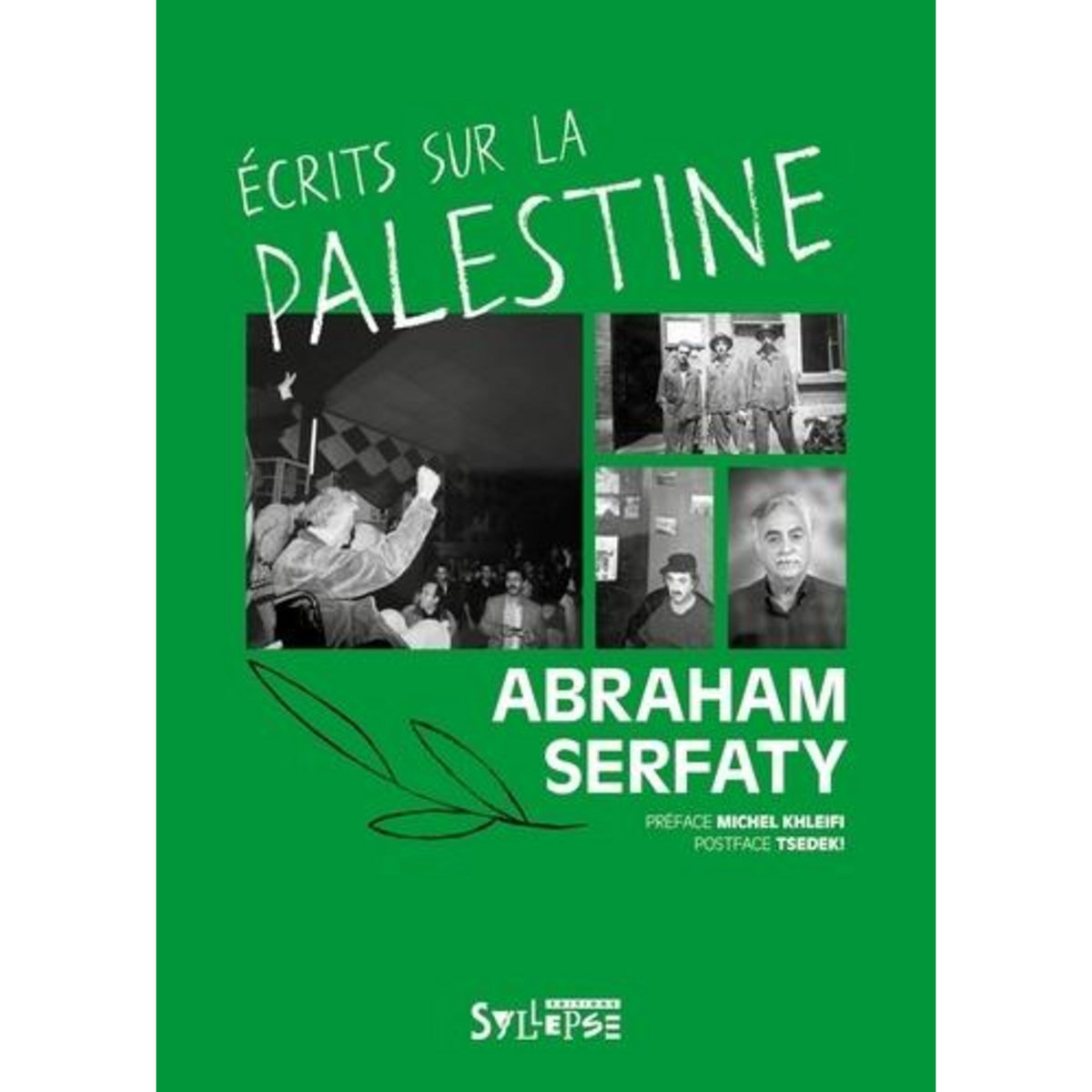 ECRITS SUR LA PALESTINE, Serfaty Abraham