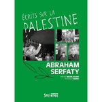 ECRITS SUR LA PALESTINE, Serfaty Abraham