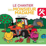 LE CHANTIER DES MONSIEUR MADAME, Hargreaves Adam