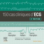 150 CAS CLINIQUES D'ECG. 2E EDITION, Hampton John R.