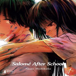 SALOME AFTER SCHOOL TOME 1 , Hoshikubo Akane