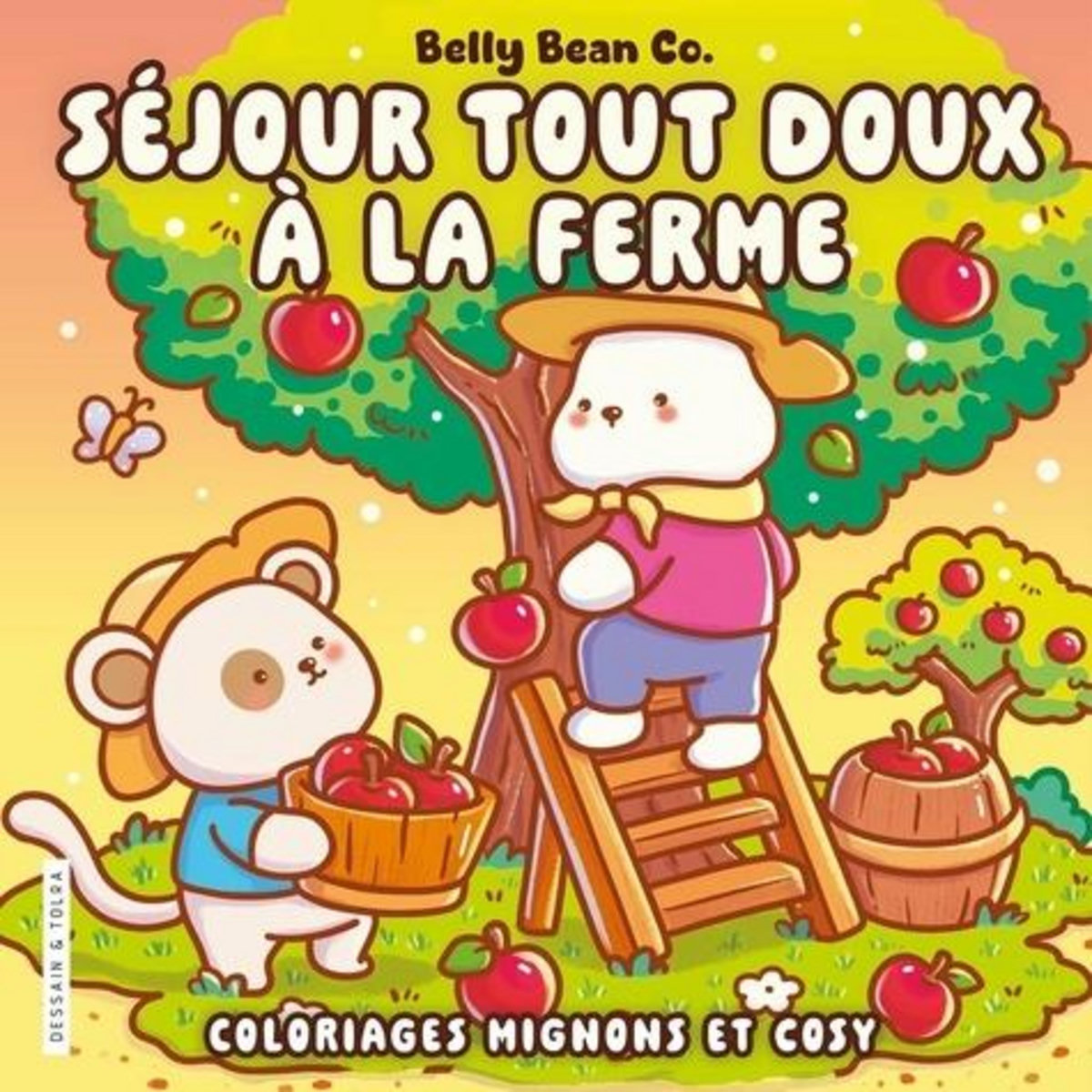 SEJOUR TOUT DOUX A LA FERME. COLORIAGES MIGNONS ET COSY, Belly Bean Co.
