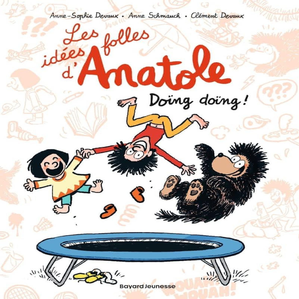 LES IDEES FOLLES D'ANATOLE TOME 3 : DOING DOING !, Didier Anne