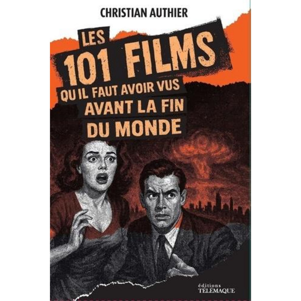 101 FILMS A VOIR AVANT LA FIN DU MONDE, Authier Christian