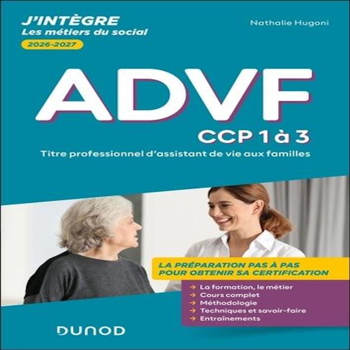 ADVF CCP 1 A 3. TITRE PROFESSIONNEL D'ASSISTANT DE VIE AUX FAMILLES, EDITION 2026-2027, Hugoni Nathalie