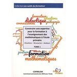 CONSTRUIRE UNE EXPERTISE POUR LA FORMATION A L'ENSEIGNEMENT DES MATHEMATIQUES A L'ECOLE PRIMAIRE. SITUATIONS, RESSOURCES, ANALYSES, COPIRELEM