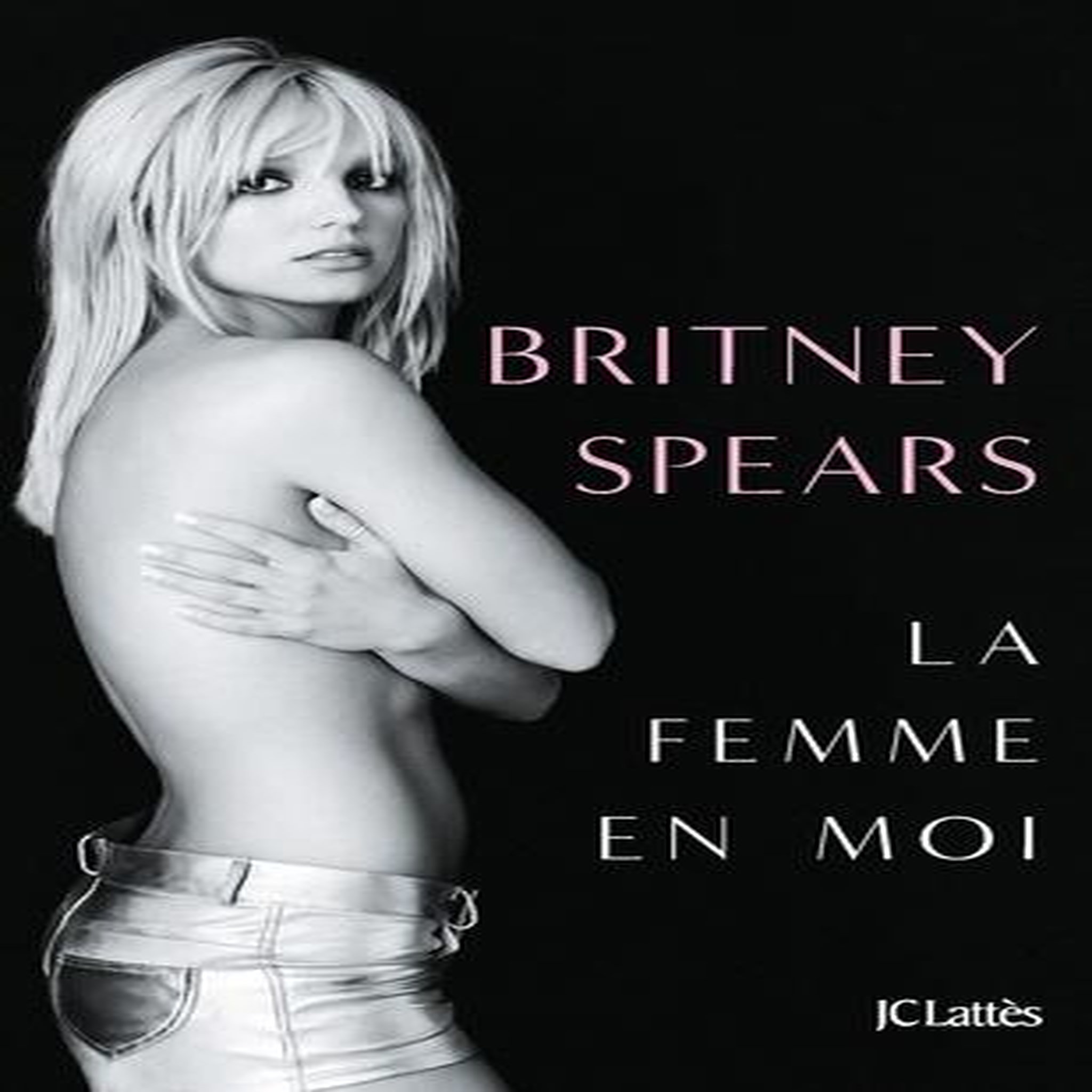 LA FEMME EN MOI, Spears Britney