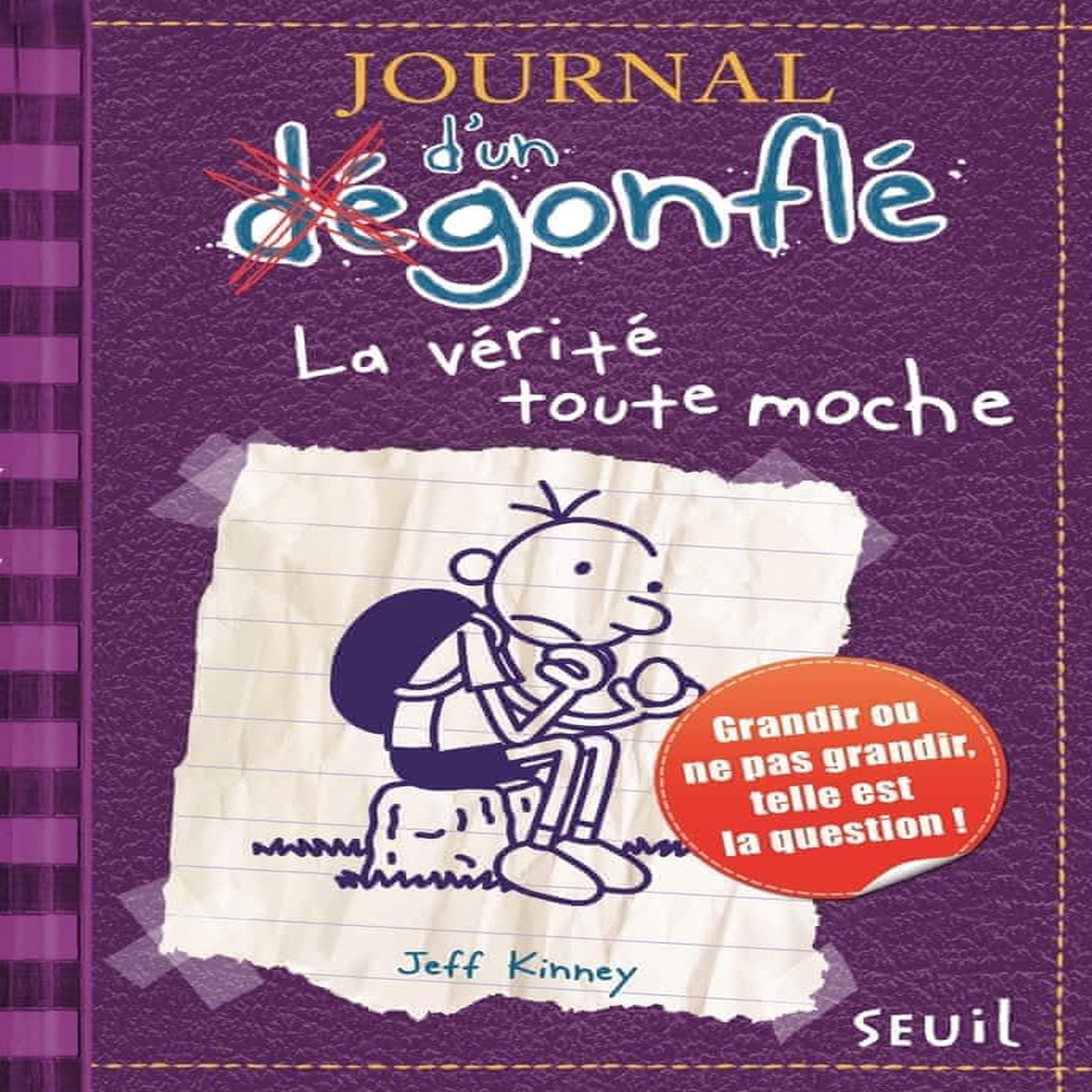 JOURNAL D'UN DEGONFLE TOME 5 : LA VERITE TOUTE MOCHE, Kinney Jeff