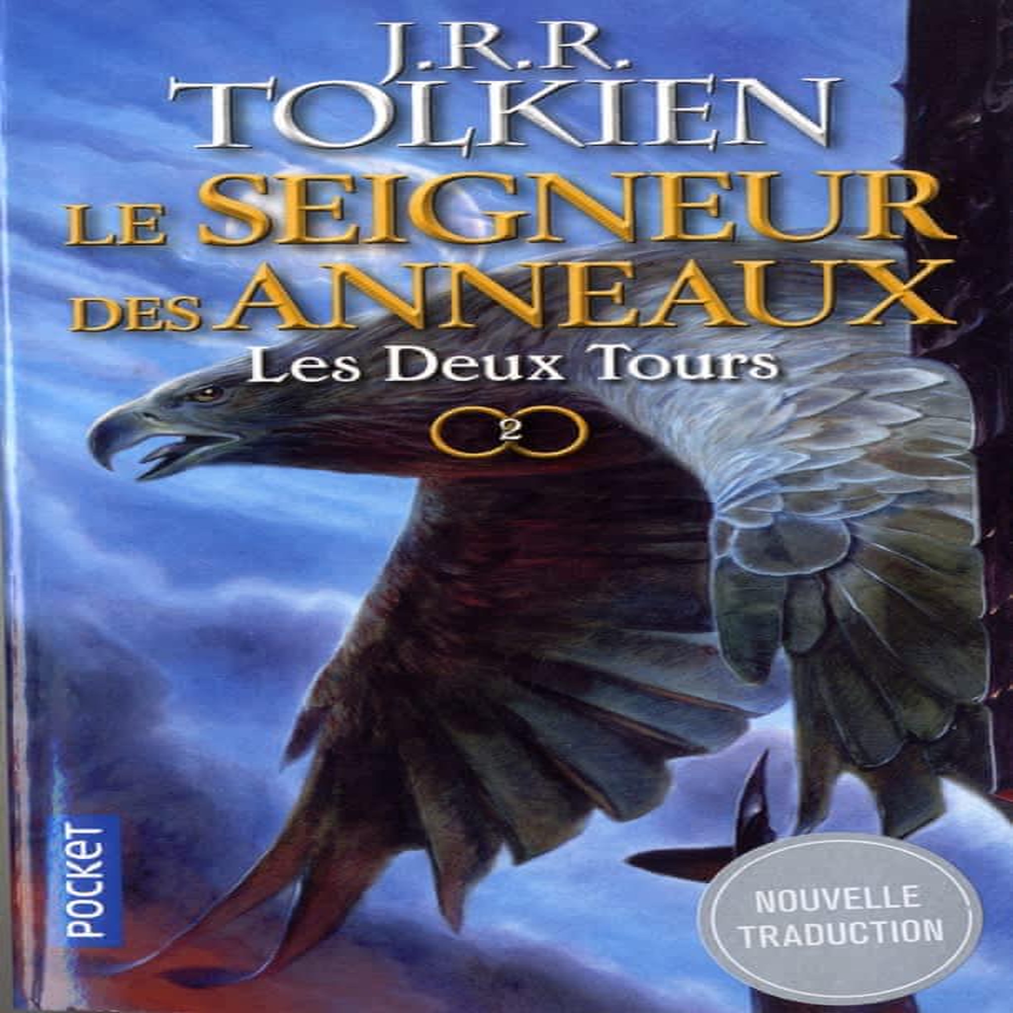 LE SEIGNEUR DES ANNEAUX TOME 2 : LES DEUX TOURS, Tolkien John Ronald Reuel