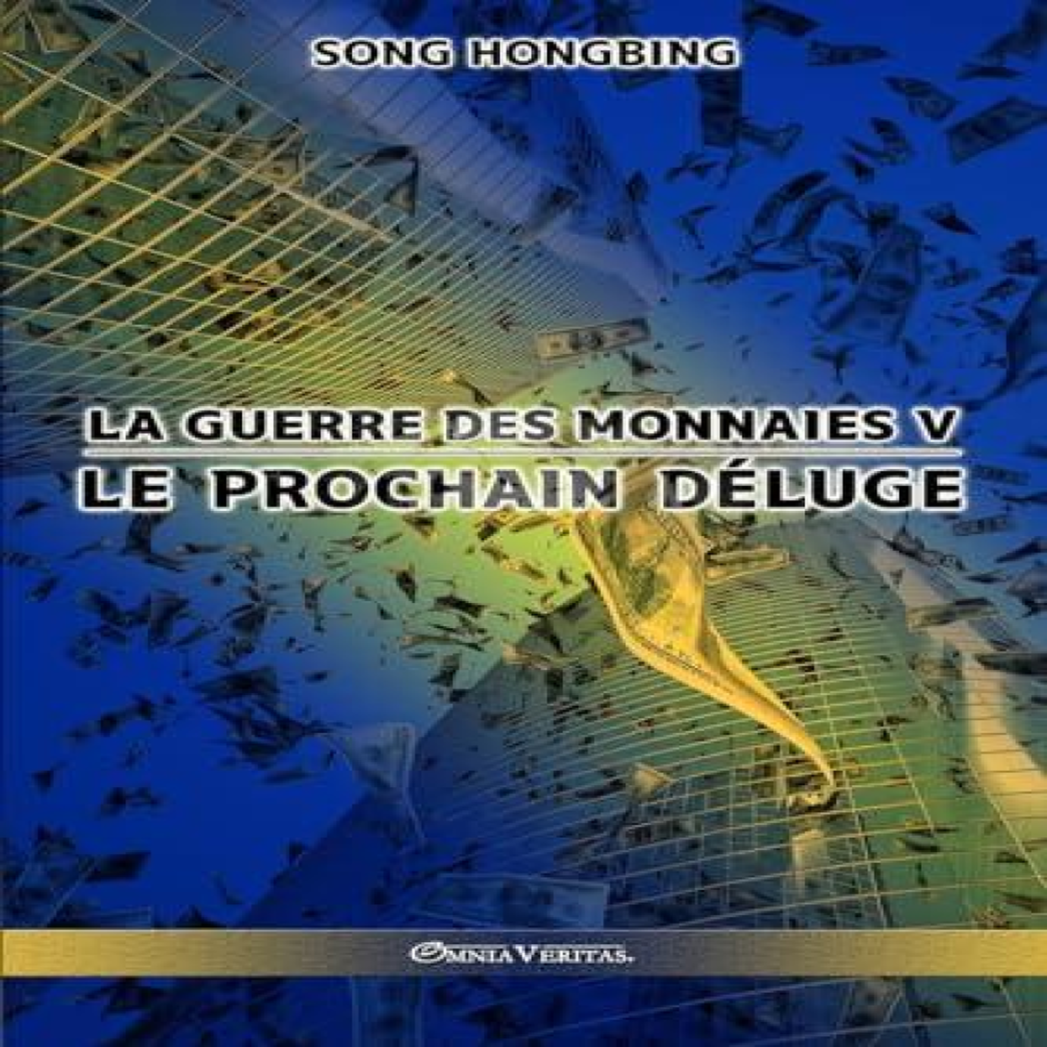 LIVRES La guerre des monnaies V: Le prochain dÃ©luge