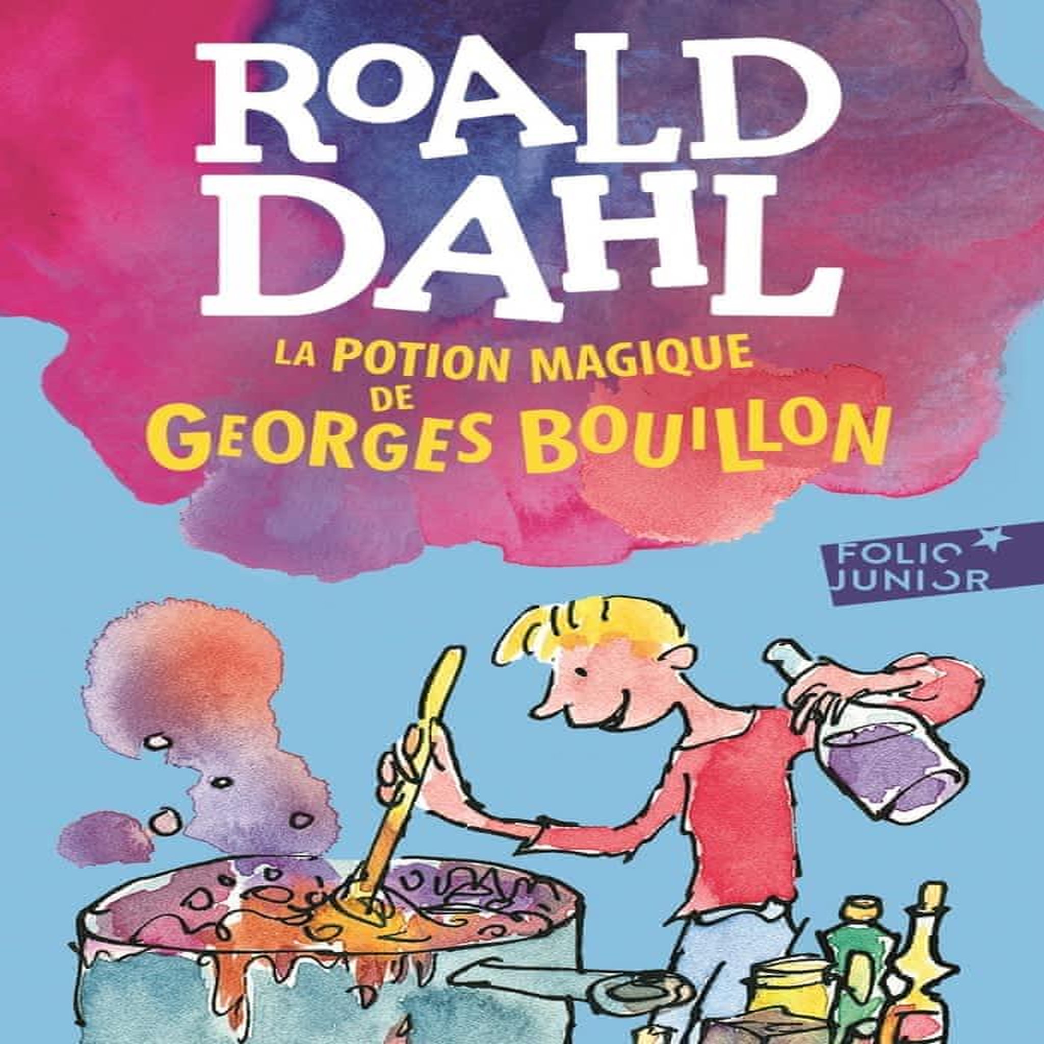 LA POTION MAGIQUE DE GEORGES BOUILLON, Dahl Roald