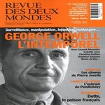 REVUE DES DEUX MONDES DECEMBRE 2025-JANVIER 2026 : GEORGE ORWELL L'INTEMPOREL, Julia Aurélie
